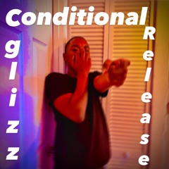 Cglizz- conditional release