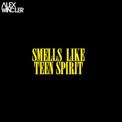 Alex Wincler - Smells Like Teen Spirit ( Original Mix )