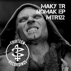 MTR122 - Maky TR - Nomak EP