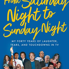 GET EPUB 💜 From Saturday Night to Sunday Night: My Forty Years of Laughter, Tears, a