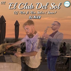 El Club Del Sol - @Vertigo Pool Club & Lounge - 02 ( Aleb Ft Alex Salez Saxophonist )