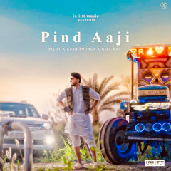 Pind Aaji (feat. Arsh Poohla & Gill Raj)