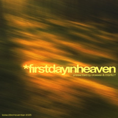 *firstdayinheaven