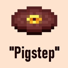 Pigstep OST x Pigstep Nether x Pigstep Remix