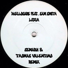 Disclosure feat. Sam Smith - Latch (Semark & Thomas Valentino Remix)