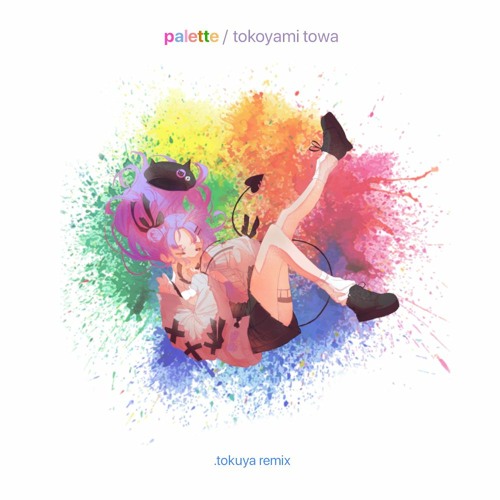 Palette (.tokuya Remix)