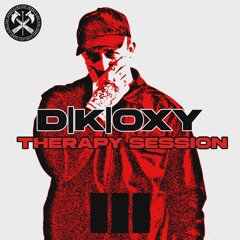 THERAPY SESSION 003 | D|K|OXY