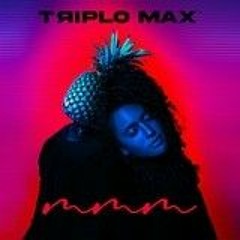 Triplo Max - Mmm