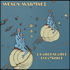 Wendy Martinez - La Chevauchée Electrique