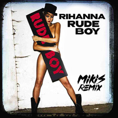Rihanna -Rude Boy (MIKIS Remix)