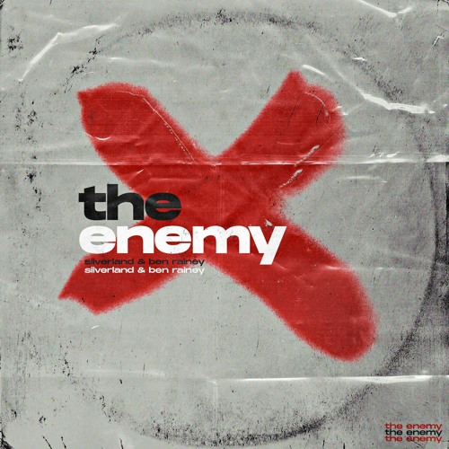 Ben Rainey X Silverland - The Enemy (Radio Edit)