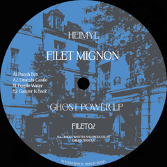 FILET02 Heimyl - Ghost Power EP [FILET MIGNON]