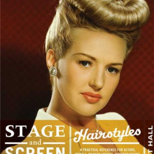free PDF 📰 Stage & Screen Hairstyles: A Practical Reference for Actors, Models, Hair