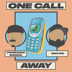 One Call Away (feat. Wayno)