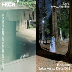 EX3.exe: takaryu w/ Dirty Dirt - 30/03/2023