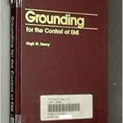 Get EPUB 📩 Grounding for the Control of Emi by Hugh W. Denny [PDF EBOOK EPUB KINDLE]