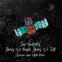 Stories We Build, Stories We Tell (Synonym Cosmic & Rootie Remix)