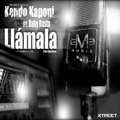 Kendo Kaponi - Llámala (ft. Baby Rasta)