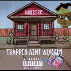 Trappin Aint Workin