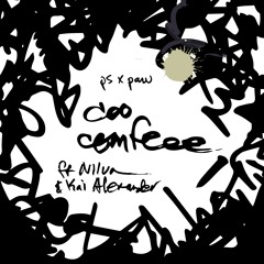 coo n comfeee ft Nilua and Kai Alexander