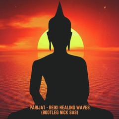 Parijat - Reiki Healing Waves (Bootleg Nick Sas)