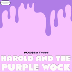Harold And The Purple Wock (feat. Trdee) [prod. Regan]