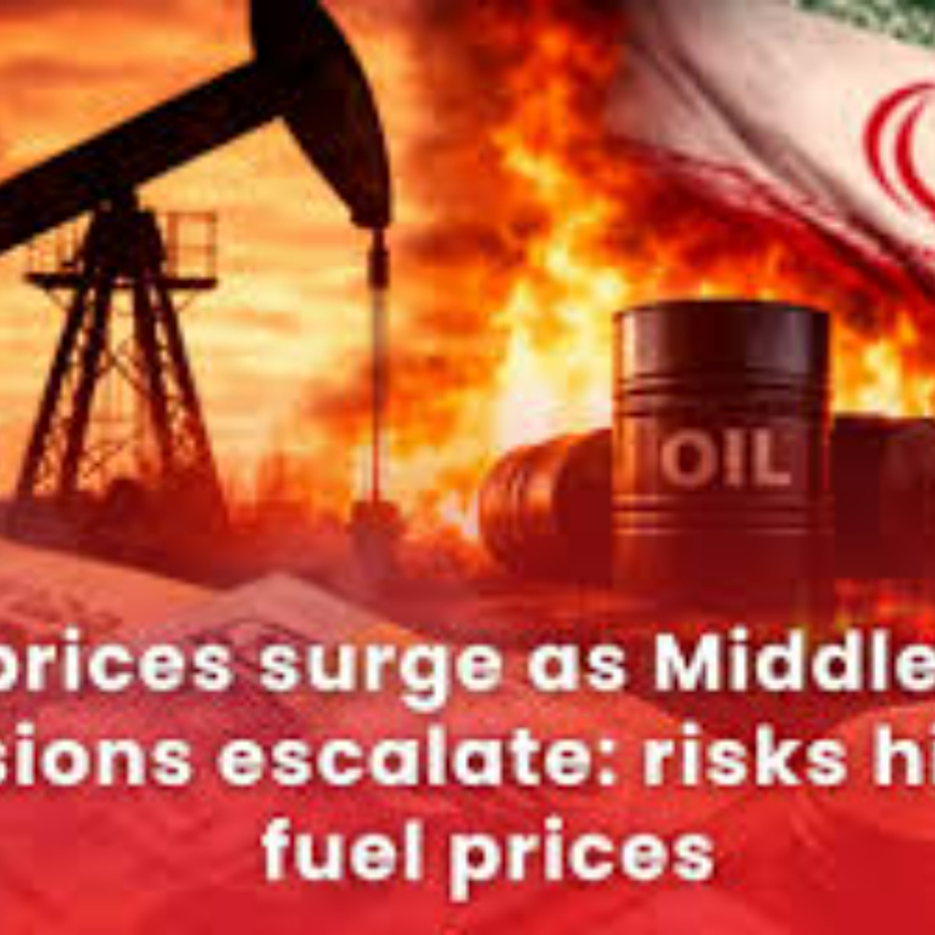 Middle East tensions could drive fuel price increases, warns economist