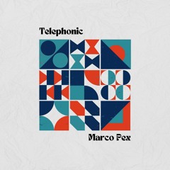 Marco Pex - Telephonic (Original Mix).wav