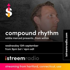 Eddie Merced - From Within EP32 Ft. Compound Rhythm