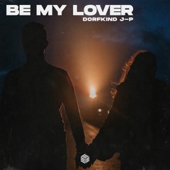 Dorfkind J-P - Be My Lover