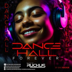 RUCKUS - Dancehall Forever