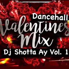 Dj Shotta Ay Valentine's Day Dancehall Mix