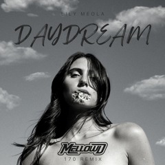 Lily Meola - Daydream (MellowD remix)