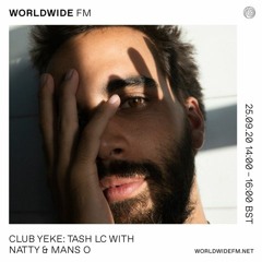 Guest Mix For Tash LC's Club Yeke on Worldwide FM