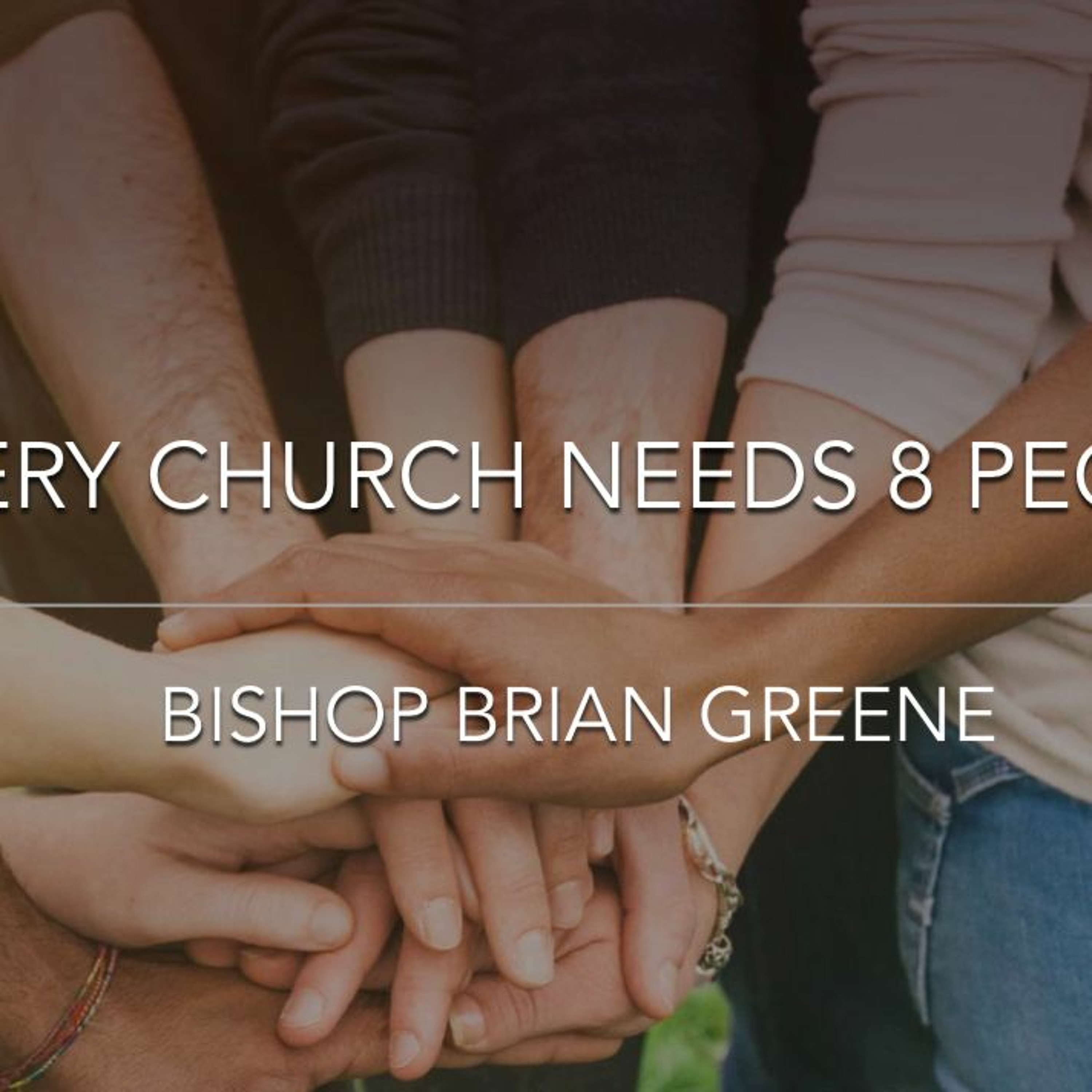 Every Church Needs 8 People - 6.26.2022 - 6:26:22, 12.14 PM thumbnail
