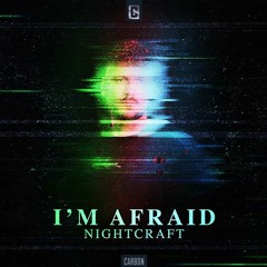 Nightcraft - I'm Afraid