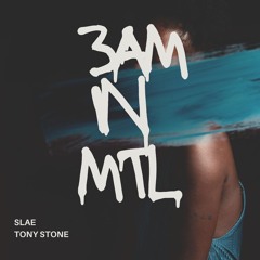 3AM In MTL (feat. Tony Stone)
