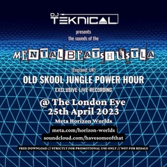 2023-04-25 - MBH @ DJ Teknical Presents - Old Skool Jungle Power Hour Mix