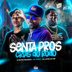 DJ LAFON DO MD & MC JOHNY - SENTA PROS CRIA DO RODO 130 BPM