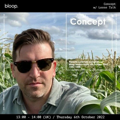 Concept w/ Loose Talk - 06.10.22