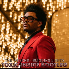 The Weeknd - Blinding Lights (ToXic Inside Bootleg)