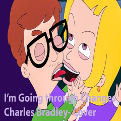 I'm Going through Changes (Cover) by Charles Bradley