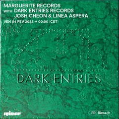 Marguerite Records with Dark Entries Records(Josh Cheon & Linea Aspera) - 04 Février 2022