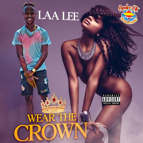 Stream Wear the Crown by Laa Lee | Listen online for free on SoundCloud