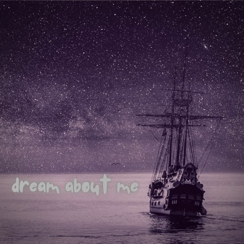 dream about me (prod. by Braden Rose)