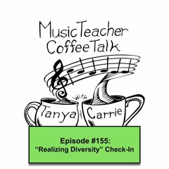 MTCT #155: Realizing Diversity Check-In