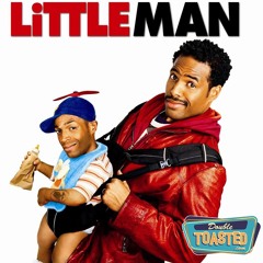 LITTLE MAN | Double Toasted Audio Review