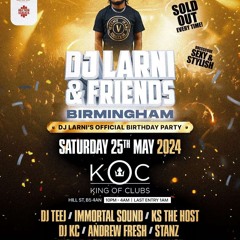 DJ Larni And Friends - Birthday Party (Live Audio)| MIXED BY @DJKCUK HOSTED BY @KSTHEHOST | 25.05.24