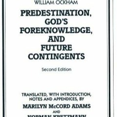⚡Read🔥Book Predestination, Gods Foreknowledge, And Future Contingents (Hackett Classics)