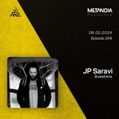 Metanoia pres. JP Saravi [Exclusive Guestmix]